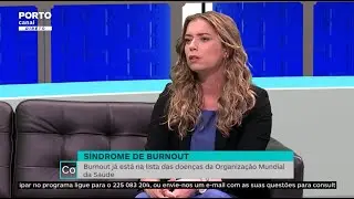 Síndrome de Burnout: quando o trabalho nos leva ao limite | Porto Canal​