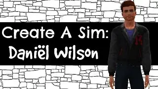 The Sims 3: Create A Sim | Dani&euml;l Wilson