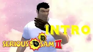 Serious Sam II - Intro (Original quality)