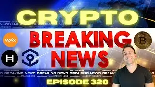 🚨CRYPTO NEWS DAILY - EP.320 - BTC | WAXP | HBAR | ANKR