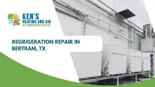 Regrigeration Repair in Bertram, TX | Ken's Heating and Air Conditioning