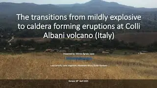 Transition from mildly explosive to caldera forming eruptions at Colli Albani - M&oacute;nica &Aacute;greda L&oacute;pez