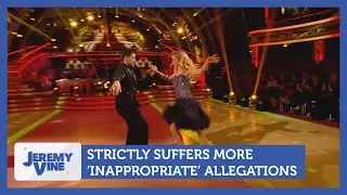 Strictly suffers more 'inappropriate' allegations | Jeremy Vine