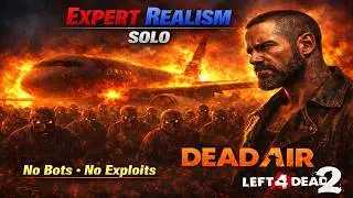 Left 4 Dead 2 &ndash; Dead Air | Expert Realism SOLO | No Bots, No Exploits Impossible Challenge Run