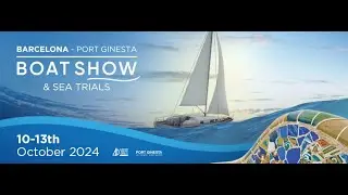 Barcelona - Port Ginesta Boat Show & Sea Trials