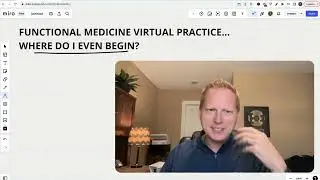 Virtual Functional Medicine Practice...Where Do I Even Begin?