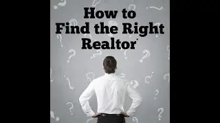Things To Know About Choosing The Right Realtor