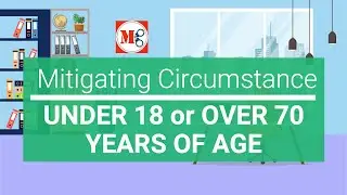 Under 18 or Over 70 Years of Age; Criminal Law Basics