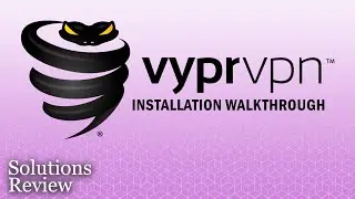 Vypr VPN &ndash; Installation Walk-through & Review | by @SolutionsReview