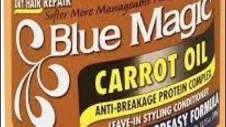 Blue Magic  Carrot oil leave-in conditioner #episode1 #sobermom #naturalhair #bluemagic