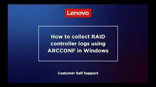 How to collect RAID controller logs using ARCCONF in Windows