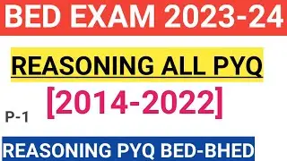 CT BED BHED EXAM 2024 REASONING|| LOGICAL ANALYTICAL REASONING CT BED BHED RI ARI AMIN SFS ICDS 2024