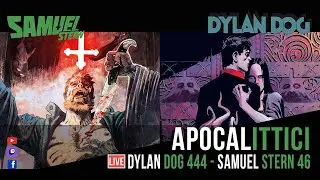 APOCALITTICI! DYLAN DOG 444 MORTE IN SEDICI NONI SAMUEL STERN 46 SAMAEL