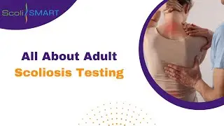 All About Adult Scoliosis Testing #AdultScoliosis #scolismart #scoliosistreatment #Scoliosis
