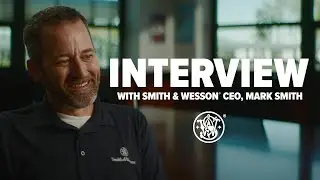 Инновации, наследие и рост: интервью с генеральным директором Smith & Wesson Марком Смитом