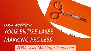 Take control of your [entire laser marking workflow] - with FOBA