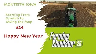 FS25…Монтейт, Айова. Начинаем с нуля. Прохождение. Эпизод 24…Симулятор фермерства 25