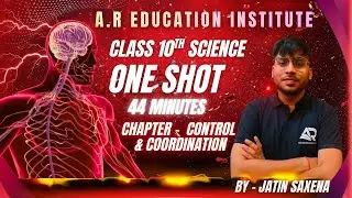 Control And Coordination Class 10  Complete Chapter in One Shot  NCERT Covered | JATIN SAXENA