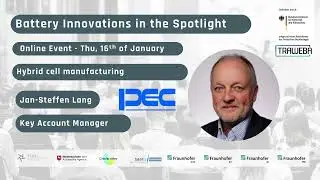 TraWeBa: Battery Spotlight Presents Jan-Steffen Lang | PEC | Hybrid cell manufacturing