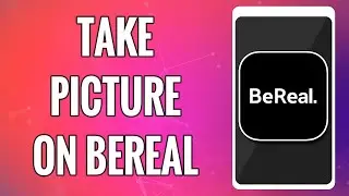 How To Post On BeReal 2022 | Create BeReal Post | Take Picture On BeReal App