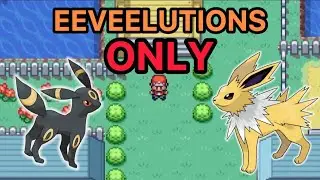 Pokémon Fire Red & Leaf Green But Only Using Eeveelutions