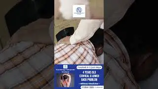 4 Years old Cervical & Lower PAIN Cured in just 2 Days  | Satisfied Client
