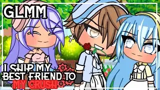 ✨•I ship my bestfriend to my crush•✨| Gacha Life Mini Movie | Glmm