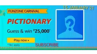 Amazon Funzone Carnival Pictionary Quiz Answers Today 15 January || Win 25K Amazon Cash