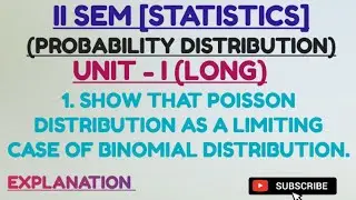 1. Show that Poisson distribution as a limiting case of Binomial distribution||Long||Statistics||