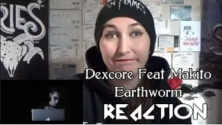 Dexcore Earthworm REACTION | BethRobinson94