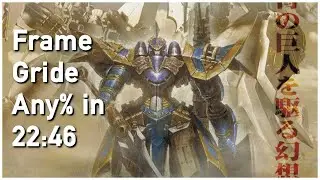Frame Gride Any% RTA in 22:46