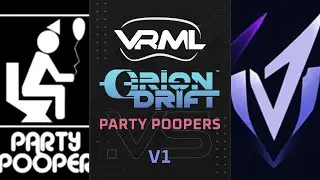 Orion Drift - Party Poopers vs V1 - Season 1 Week 11 - VRML