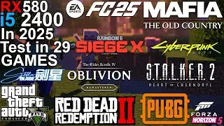 RX 580 + i5 2400 in 2025 - Test in 29 Games