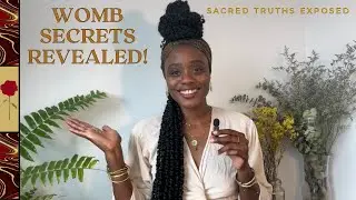 The Sacred Truths of the Womb Exposed| Womb Glossary