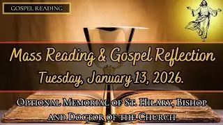 Today's Catholic Mass Readings and Gospel Reflection - Tuesday, January 13, 2026