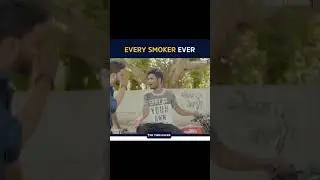 Every smoker #Thetimeliners