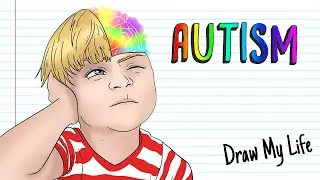 WHAT IS AUTISM? | Draw My Life