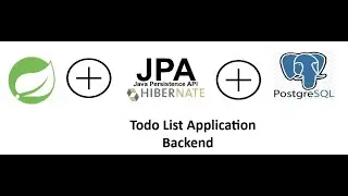 Spring Boot JPA To-Do List Application Tutorial Part 12: API Testing with Postman & PostgreSQL