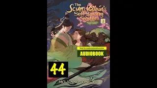 Scum Villain's Self-Saving System (SVSSS) Audio Book Ch 44: Manual Rebirth