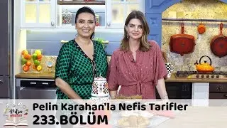 Pelin Karahan'la Nefis Tarifler 233. Bölüm | 7 Kasım 2018