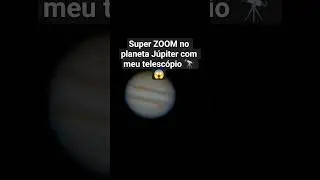 Super ZOOM em J&uacute;piter com meu telesc&oacute;pio Celestron nexstar 8se + C&acirc;mera planet&aacute;ria simples #jupiter