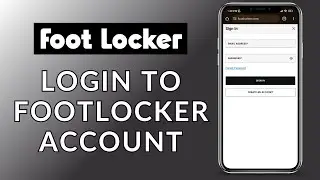 Footlocker Account Sign In: How to Log In to Your Footlocker Account