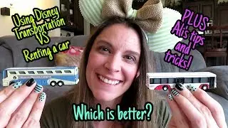 Disney Transportation VS Renting a car | Which is better?