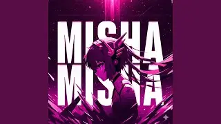 MISHA MISHA (Slowed + Reverb Phonk)
