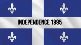Quebec Independence 1995: The Alternate History