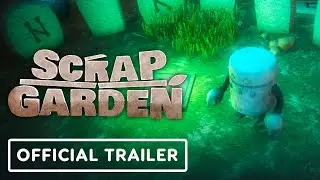 Scrap Garden - Official Release Trailer