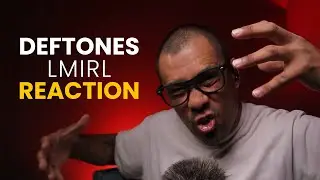 DEFTONES LMIRL REACTION // LEO TORRES REACTS