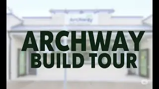 Archway Build Tour | MacQueen Systems