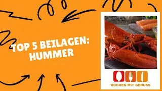Unsere Top 5 Hummer Beilagen: Was dazu essen?