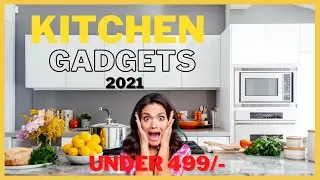 TOP 10 KITCHEN GADGETS & INVENTIONS 2020 | किचन Invention जिसे देख आप हैरान हो जायेंगे [Rs150-400]